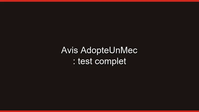 Avis AdopteUnMec : test complet
